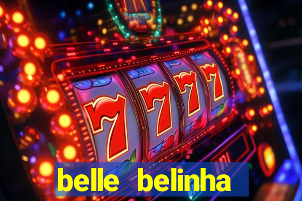 belle belinha videos sexo